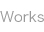 works
